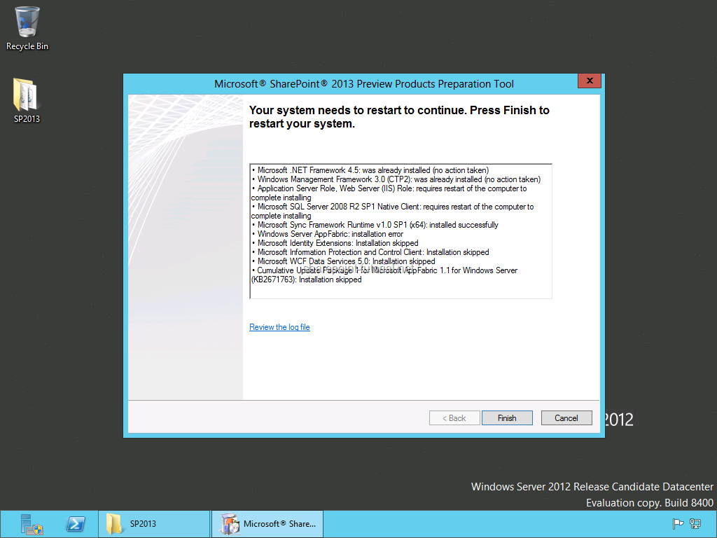 Make sure everything installed successfully and restart your server if required.